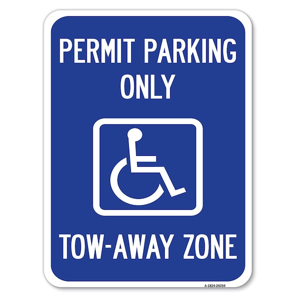 Accessible Permit Parking Tow-Away Zone W/ Heavy-Gauge Alum Parking Sign, 18" x 24", A-1824-24354